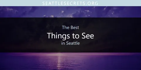 Seattle's Best Things to See