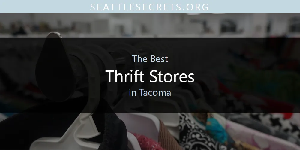 Tacoma's Best Thrift Stores [Updated 2025]