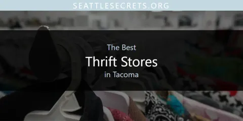 The Best Thrift Stores in Tacoma List