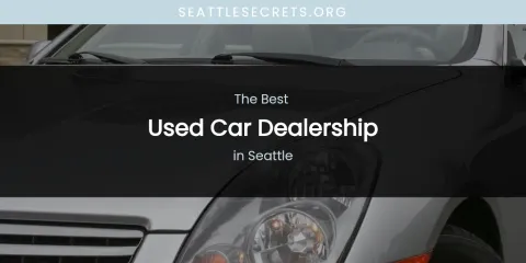 Seattle's Best Used Car Dealership