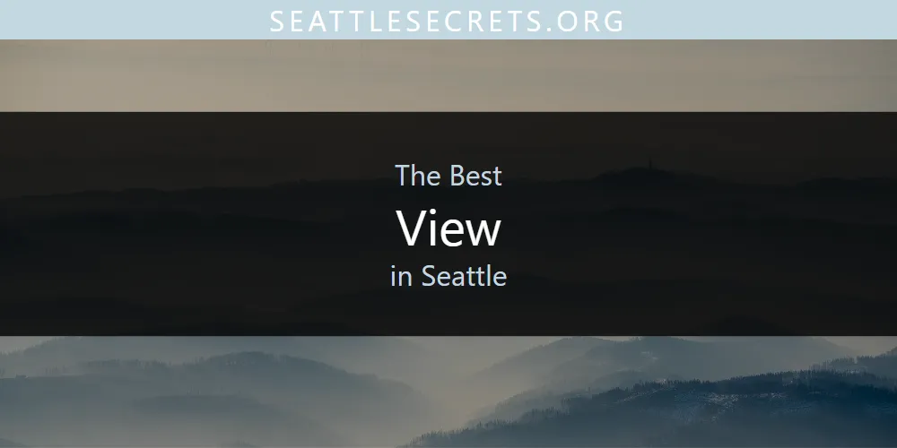 The Top-Rated View in Seattle for 2026