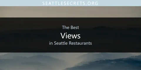 Seattle Restaurants' Best Views Spots