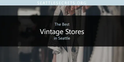 Best Vintage Stores in Seattle: Complete Guide