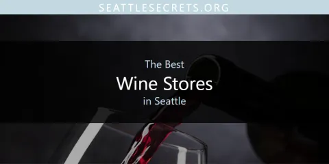 Seattle's Best Wine Stores