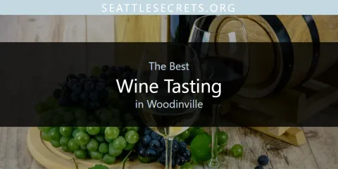 Guide to Best Wine Tasting in Woodinville