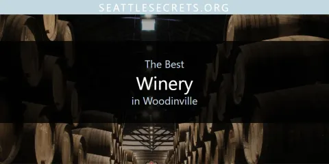 Best Winery in Woodinville: Our Expert Picks